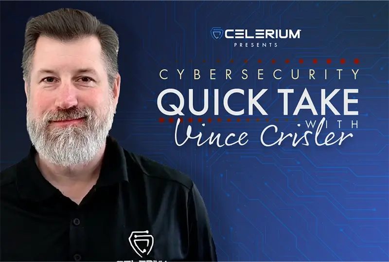 Cybersecurity Quick Take with Vince Crisler Cybersecurity Quick Take with Vince Crisler